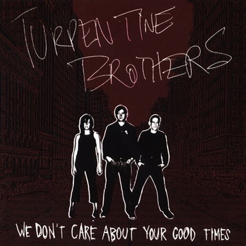 We Don't Care About Your Good Times cover art