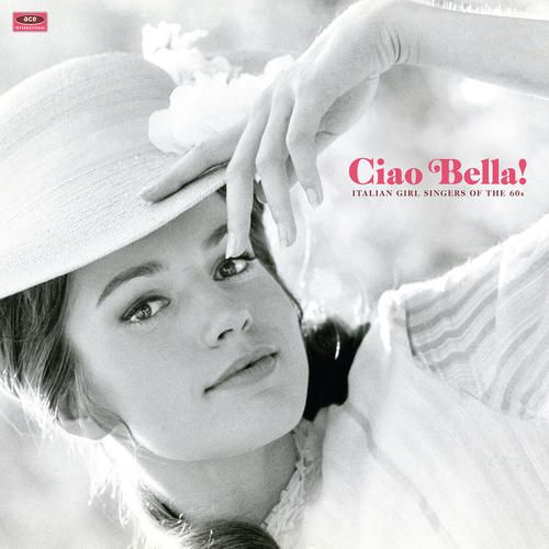 Ciao Bella! Italian Girl Singers of the 60s cover art