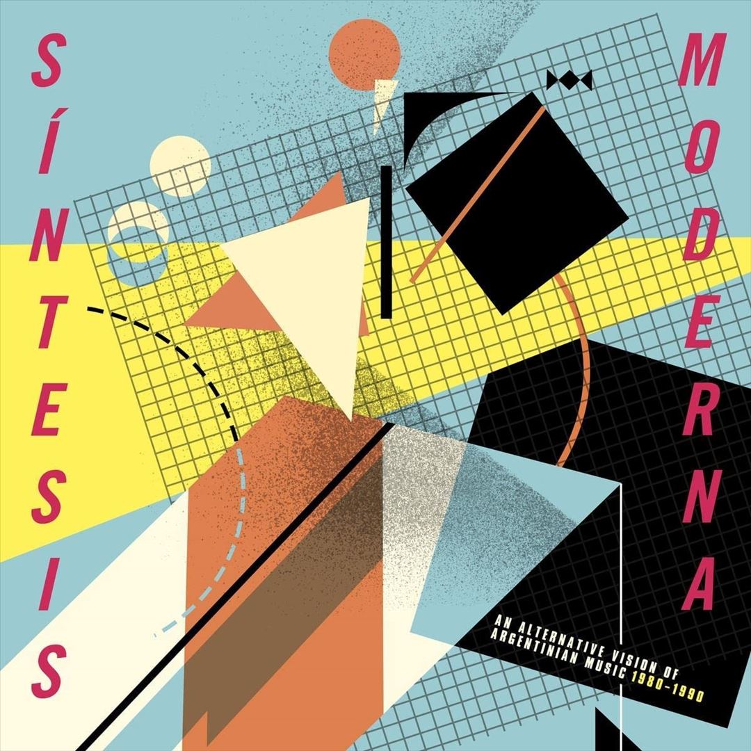 Sintesis Moderna: An Alternative Vision of Argentinian Music 1980 - 1990 cover art