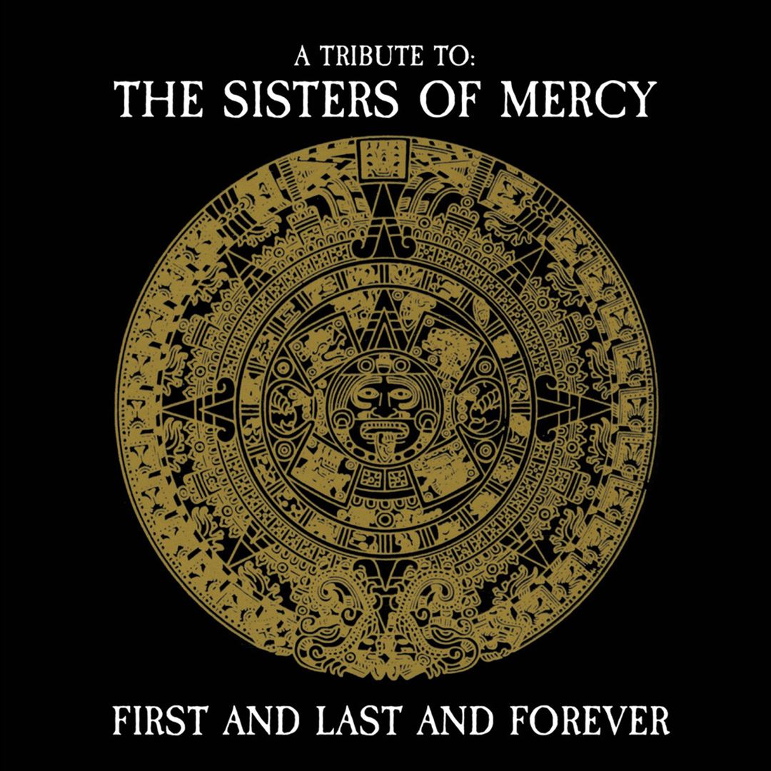 First and Last and Forever: A Tribute to the Sisters of Mercy cover art