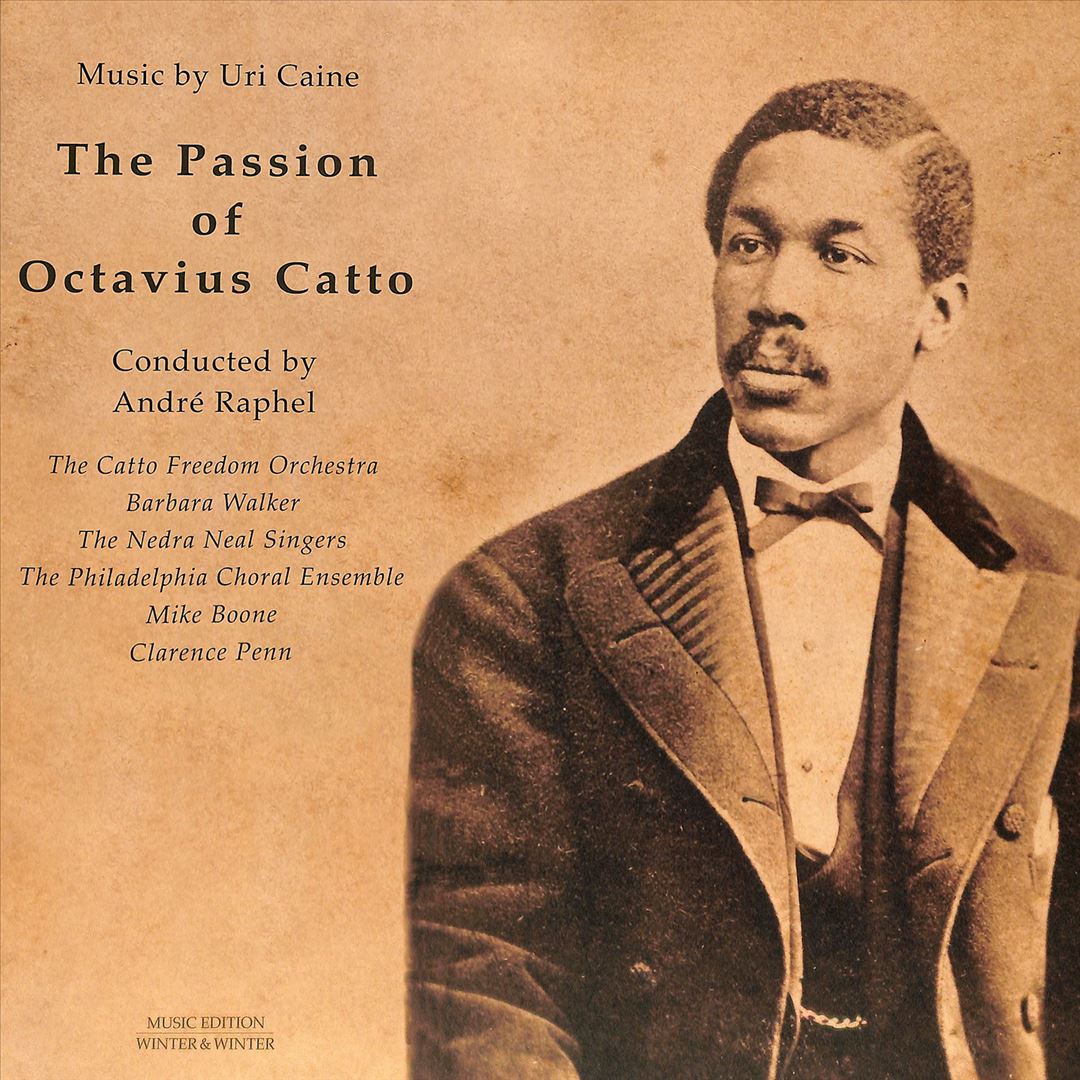 Uri Caine: The Passion of Octavius Catto cover art