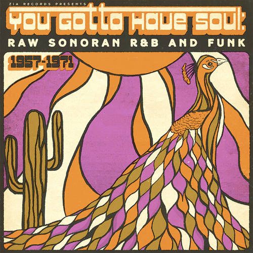 You Gotta Have Soul: Raw Sonoran R&B and Funk cover art