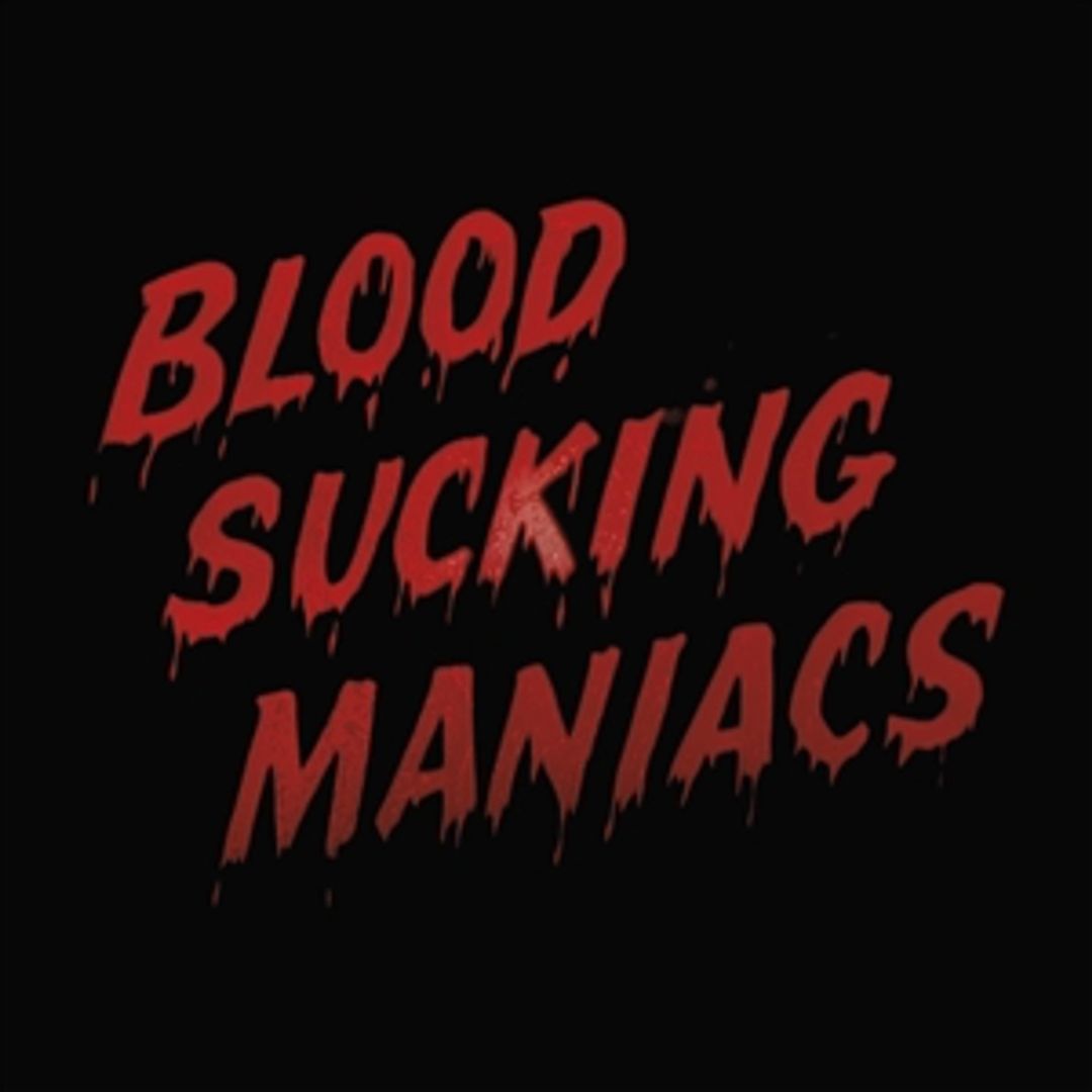 Blood Sucking Maniacs cover art