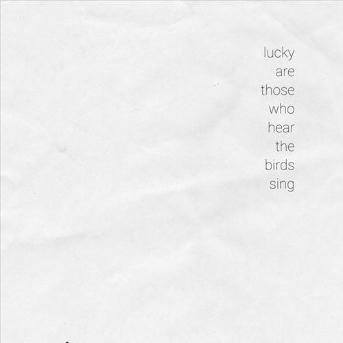 Lucky Are Those Who Hear the Birds Sing cover art
