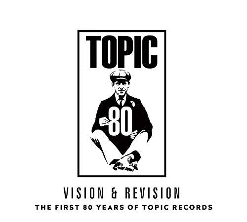 Vision & Revision: The First 80 Years Of Topic Records cover art