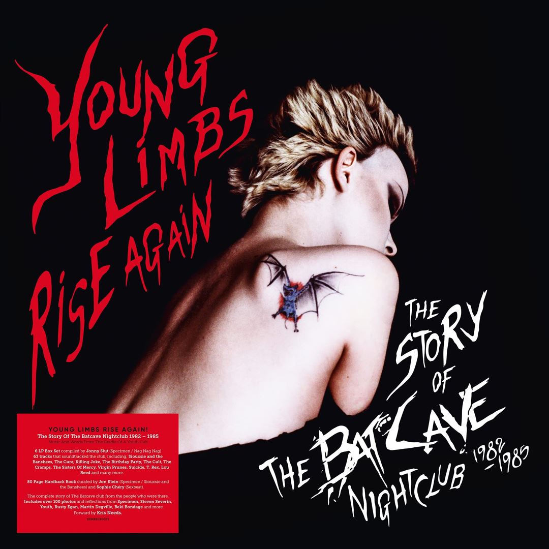 Young Limbs Rise Again: The Story of the Batcave cover art