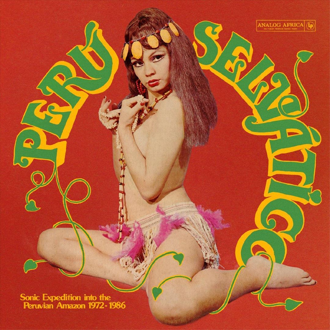 Peru Selvatico: Sonic Expedition into the Peruvian Amazon, 1972-1986 cover art