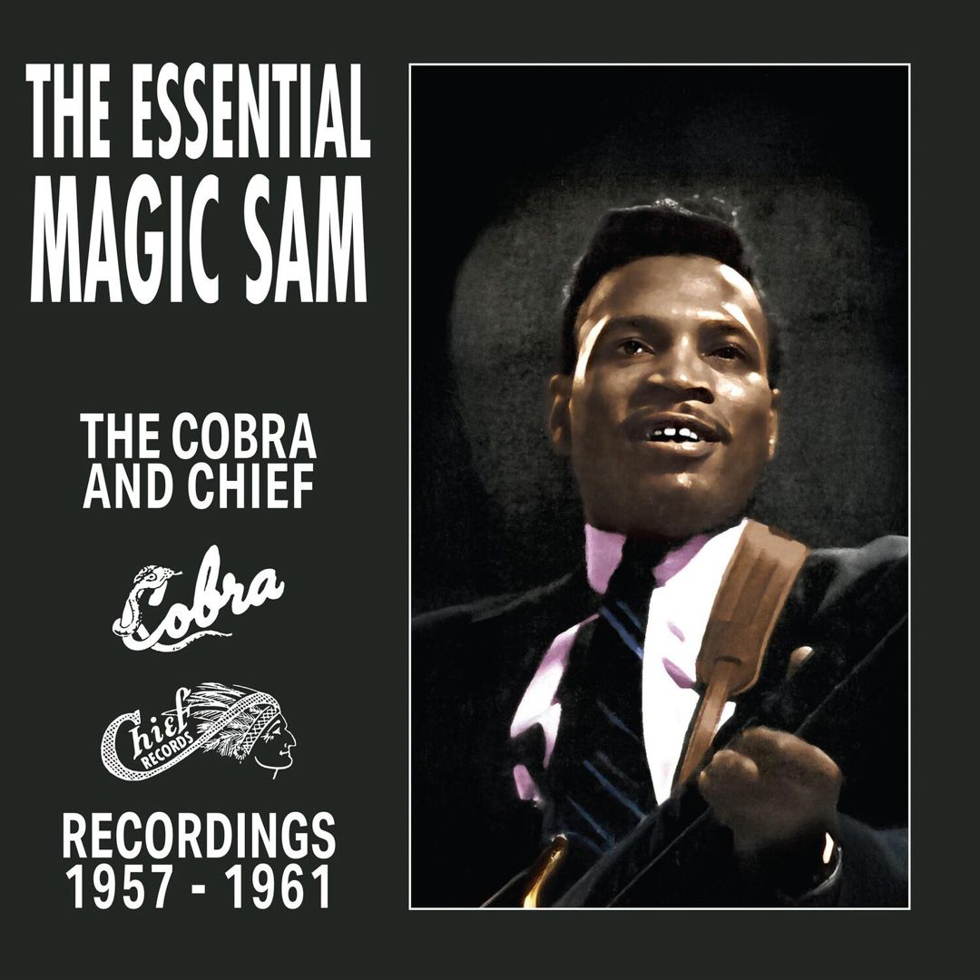 Essential Magic Sam: The Cobra and Chief Recordings 1957-1961 cover art