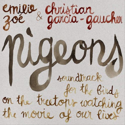 Pigeons: Soundtrack For The Birds On The Treetops Watching The Movie Of Our Lives cover art