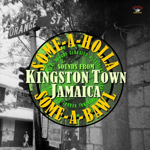 Some-A-Holla, Some-A-Brawl: Sounds from Kingston Town, Jamaica cover art