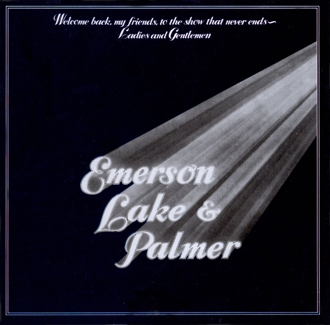 Welcome Back My Friends to the Show That Never Ends: Ladies & Gentlemen, Emerson Lake & Palmer cover art