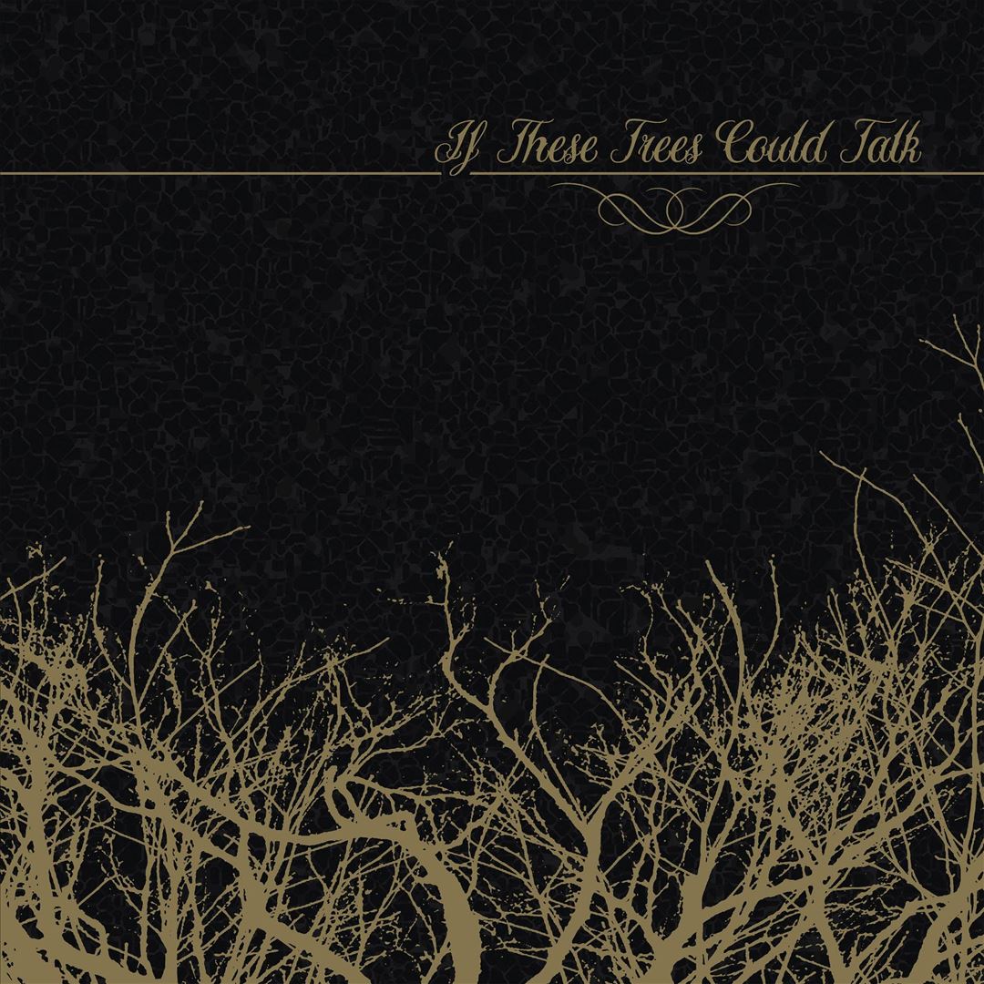 If These Trees Could Talk cover art