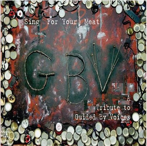 Guided By Voices Tribute: Sing For Your Meat cover art