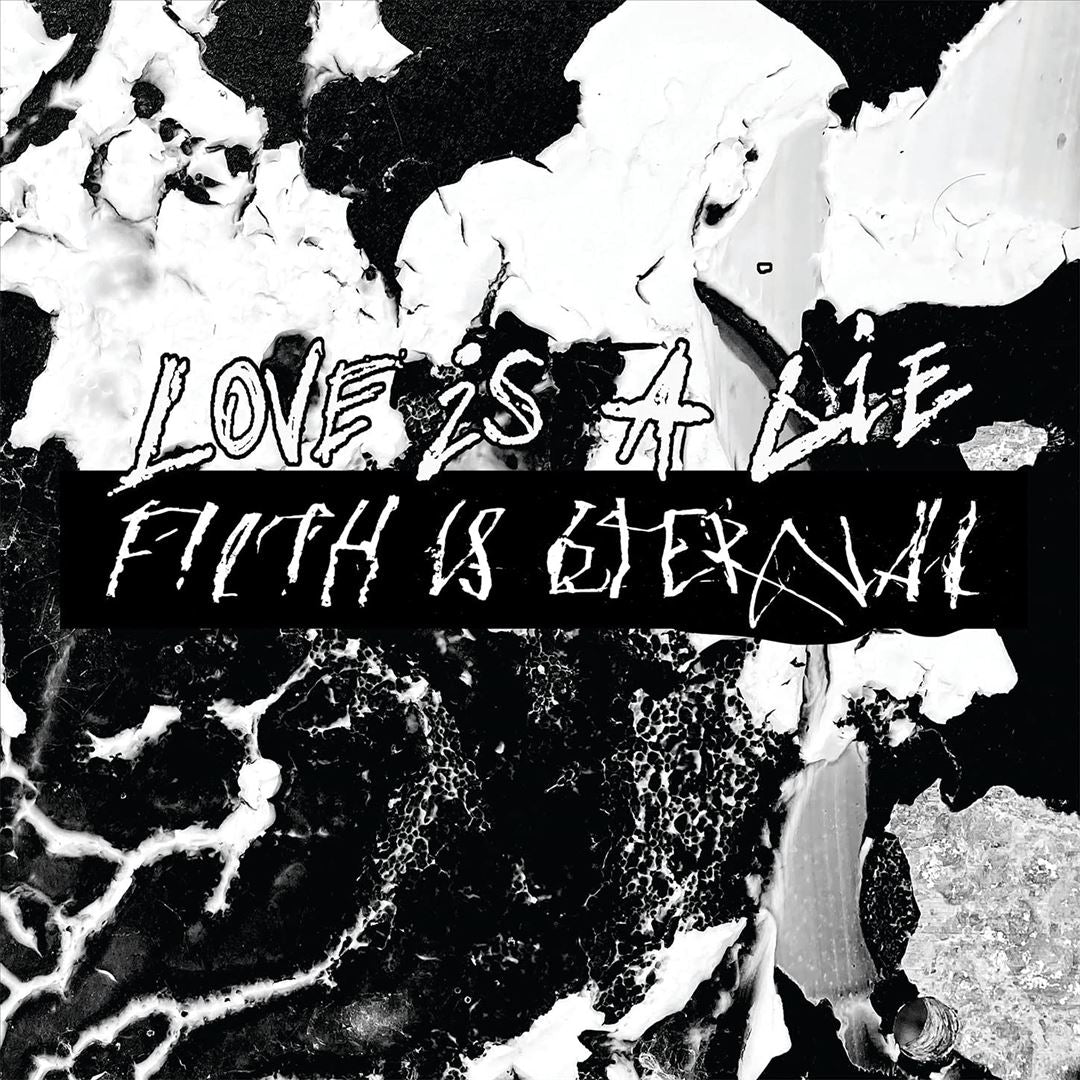 Love Is a Lie, Filth Is Eternal cover art