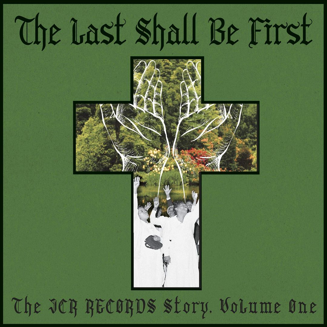 Last Shall Be First: The JCR Records Story, Vol. 1 cover art