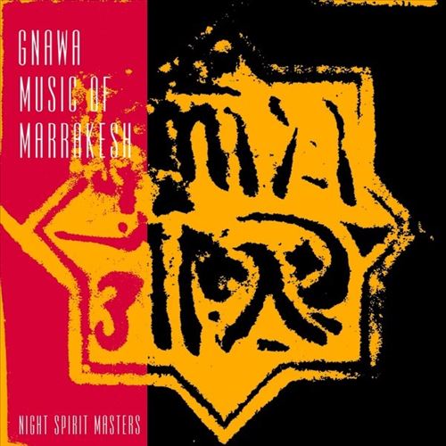 Gnawa Music of Marrakesh: Night Spirit Masters cover art