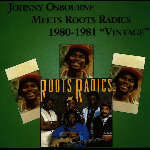 Johnny Osbourne Meets Roots Radics 1980-1981 "Vintage" cover art