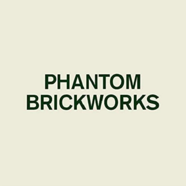 PHANTOM BRICKWORKS cover art