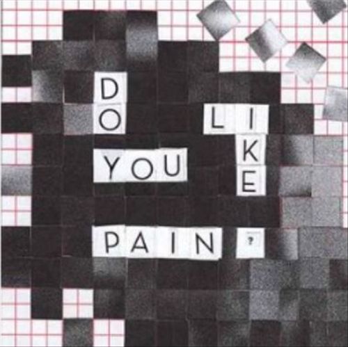 Do You Like Pain? cover art