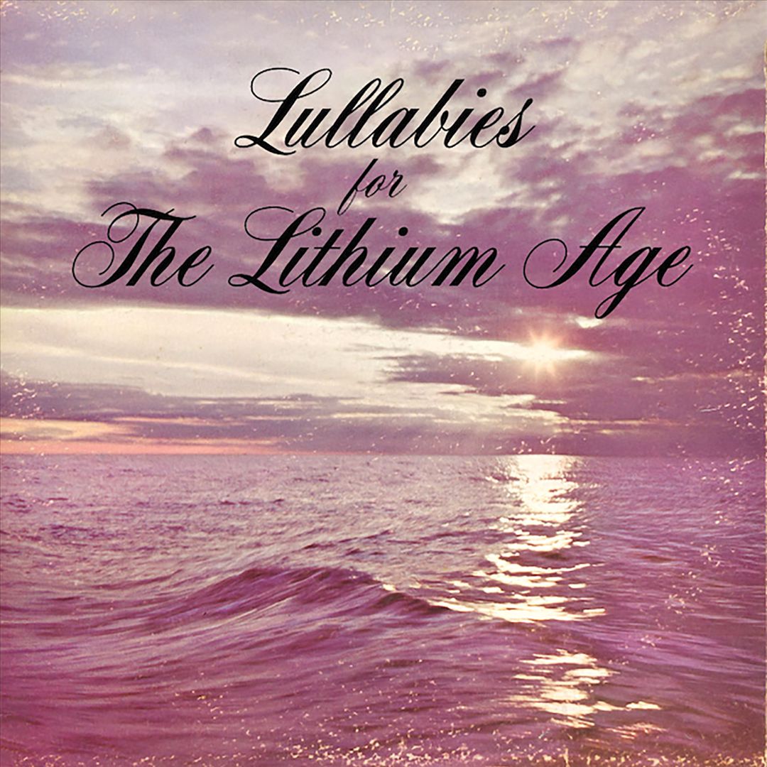 Lullabies for the Lithium Age cover art