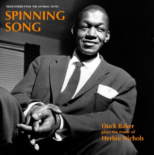 Spinning Song: Duck Baker Plays the Music of Herbie Nichols cover art