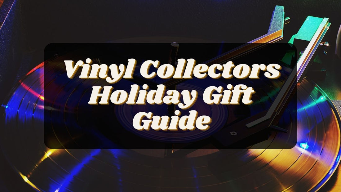 Vinyl Collectors Holiday Gift Guide