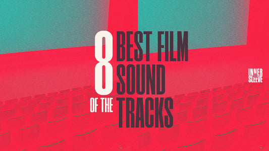 8 Of Best Film Soundtracks of All Time