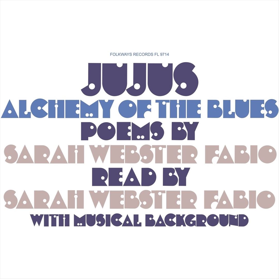 Jujus, Alchemy of the Blues: Poems by Sarah Webster Fabio cover art