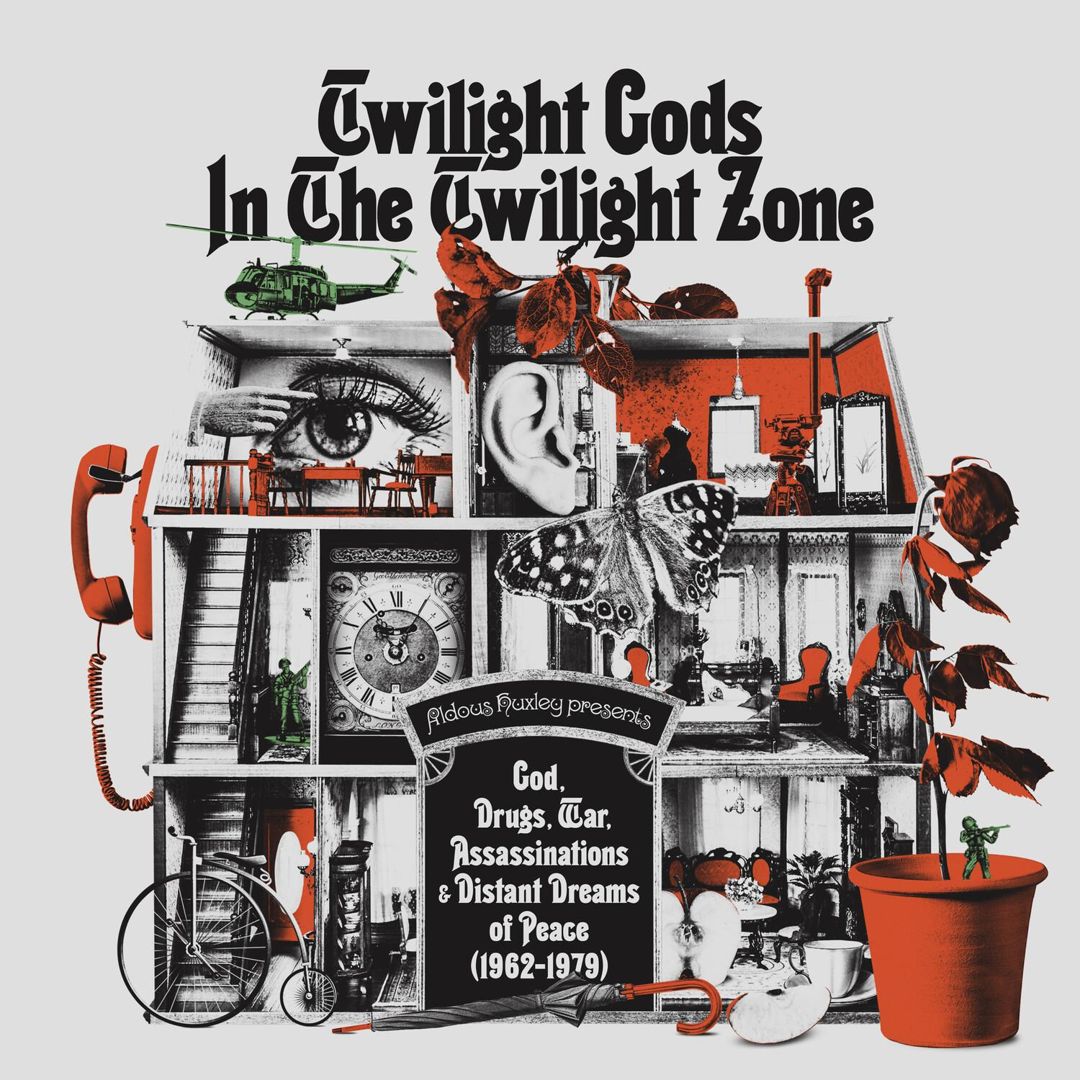 Twilight Gods in the Twilight Zone: God, Drugs, War & Distant Dreams  of Peace [1962-1979] cover art