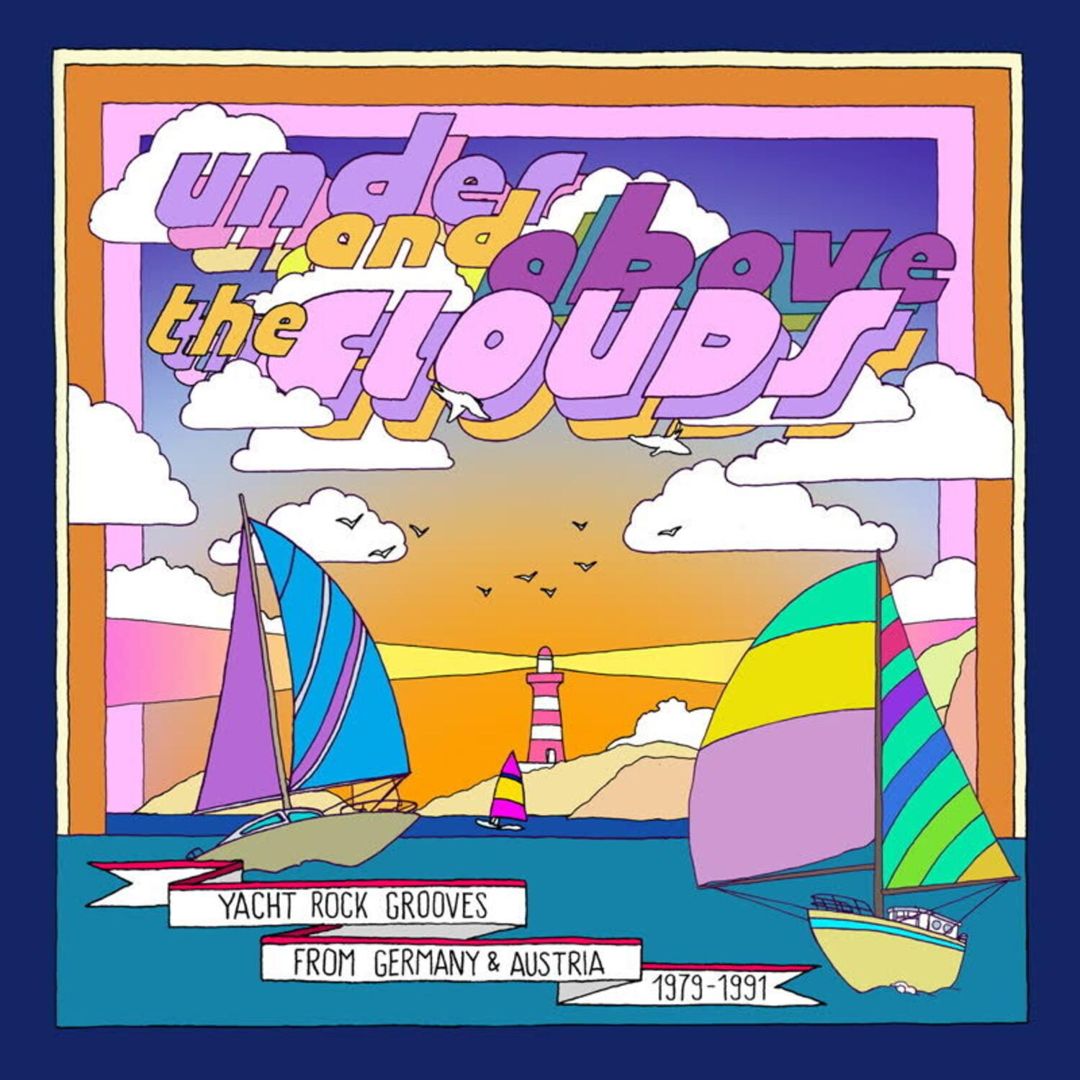 Under & Above the Clouds: Yacht Rock Grooves From Germany & Austria cover art