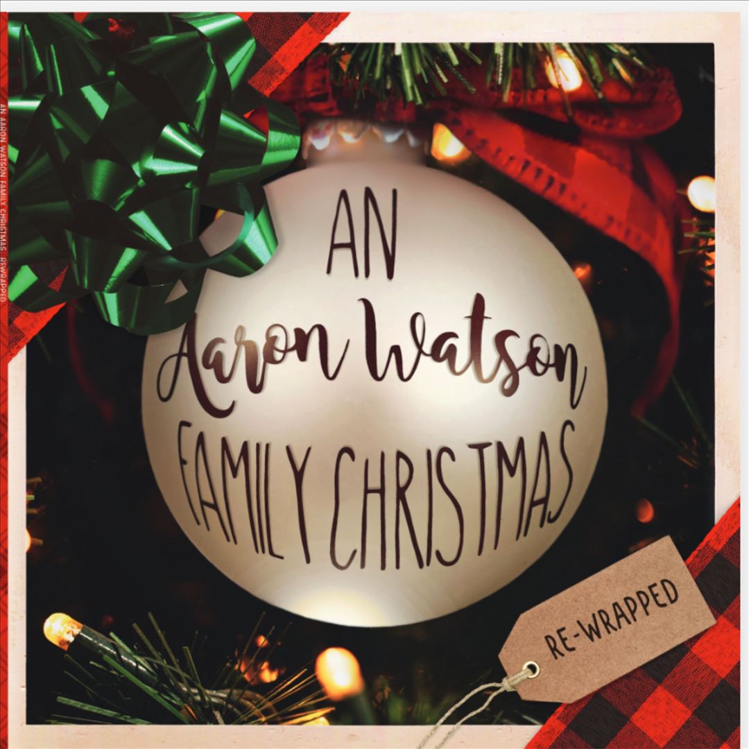 An Aaron Watson Family Christmas [Re-Wrapped] cover art