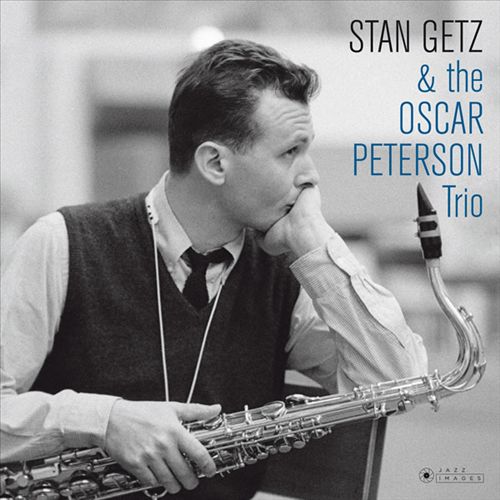 Stan Getz and the Oscar Peterson Trio [180g Gatefold Vinyl] cover art