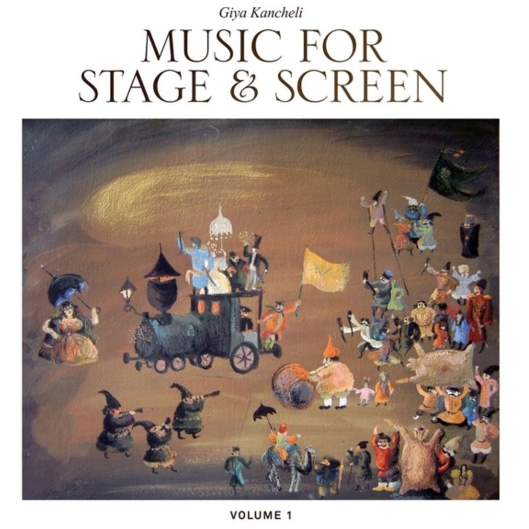 Giya Kancheli: Music for Stage and Screen, Vol. 1 cover art