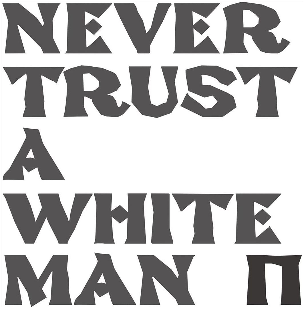 Never Trust a White Man cover art