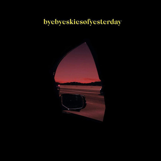 Byebyeskiesofyesterday cover art