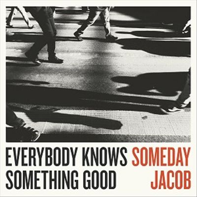 Everybody Knows Something Good cover art
