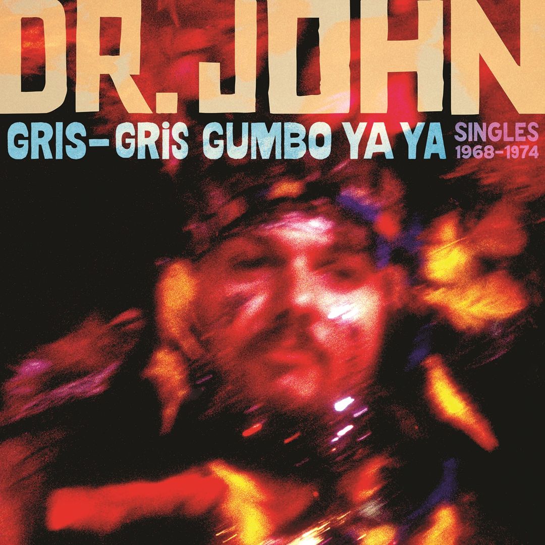 Gris-Gris Gumbo Ya Ya: Singles 1968-1974 [2 LP] cover art