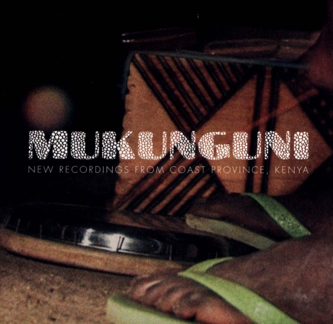 Mukunguni: New Recordings from Coast Province, Kenya cover art