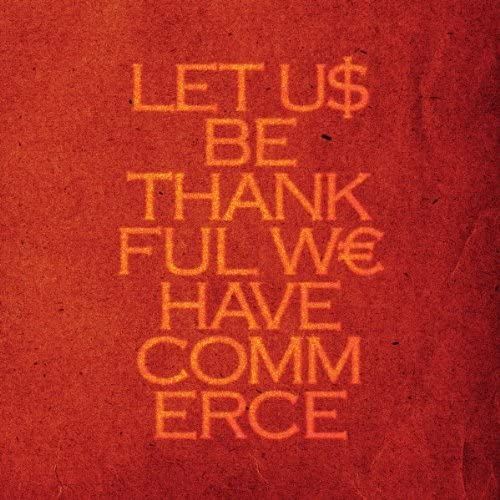 Let Us Be Thankful We Have Commerce cover art