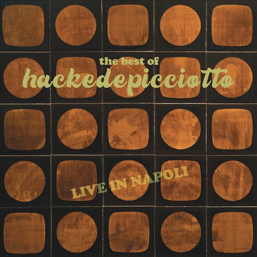 Best of Hackedepicciotto [Live in Napoli]  cover art