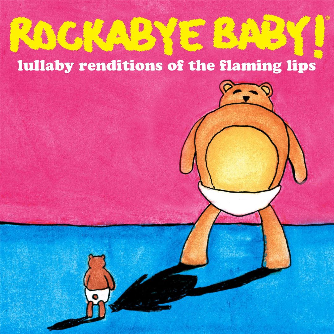 Rockabye Baby! Lullaby Renditions of the Flaming Lips cover art