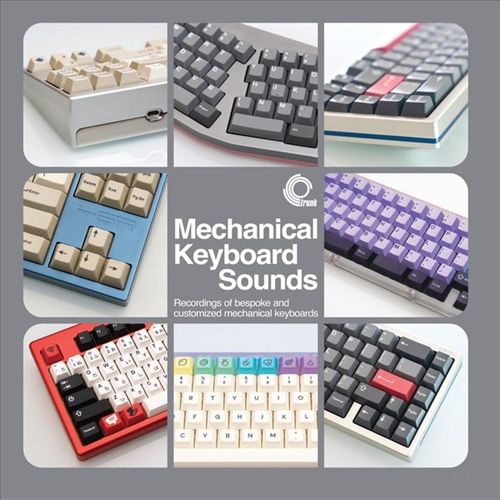 Mechanical Keyboard Sounds [Recordings of Bespoke and Customized Mechanical Keyboards] cover art