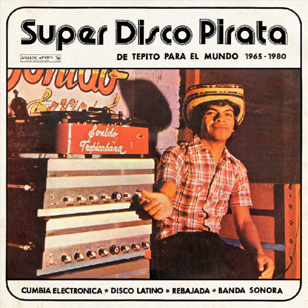 Super Disco Pirata: De Tepito Para El Mundo 1965-1980 cover art