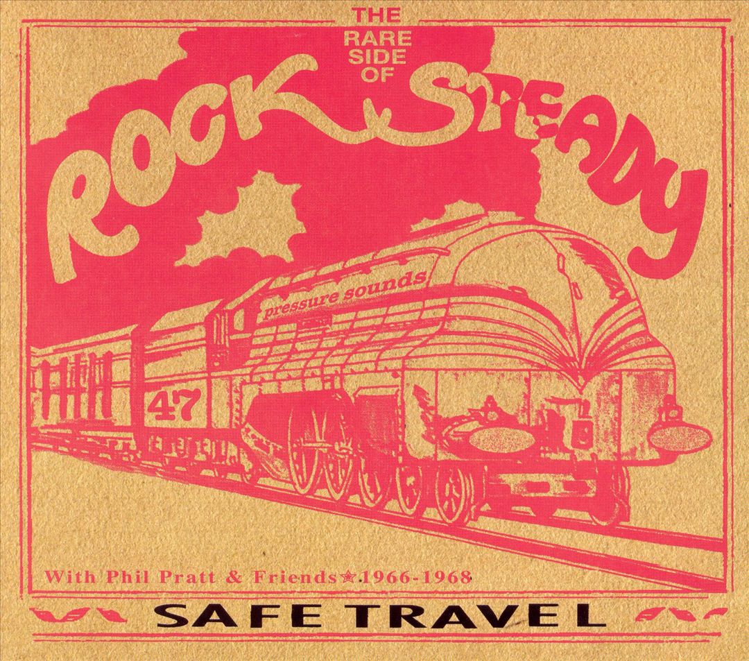Safe Travel with Phil Pratt & Friends 1966-68: The Rare Side of Rock Steady cover art
