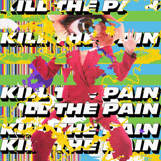 Kill the Pain cover art