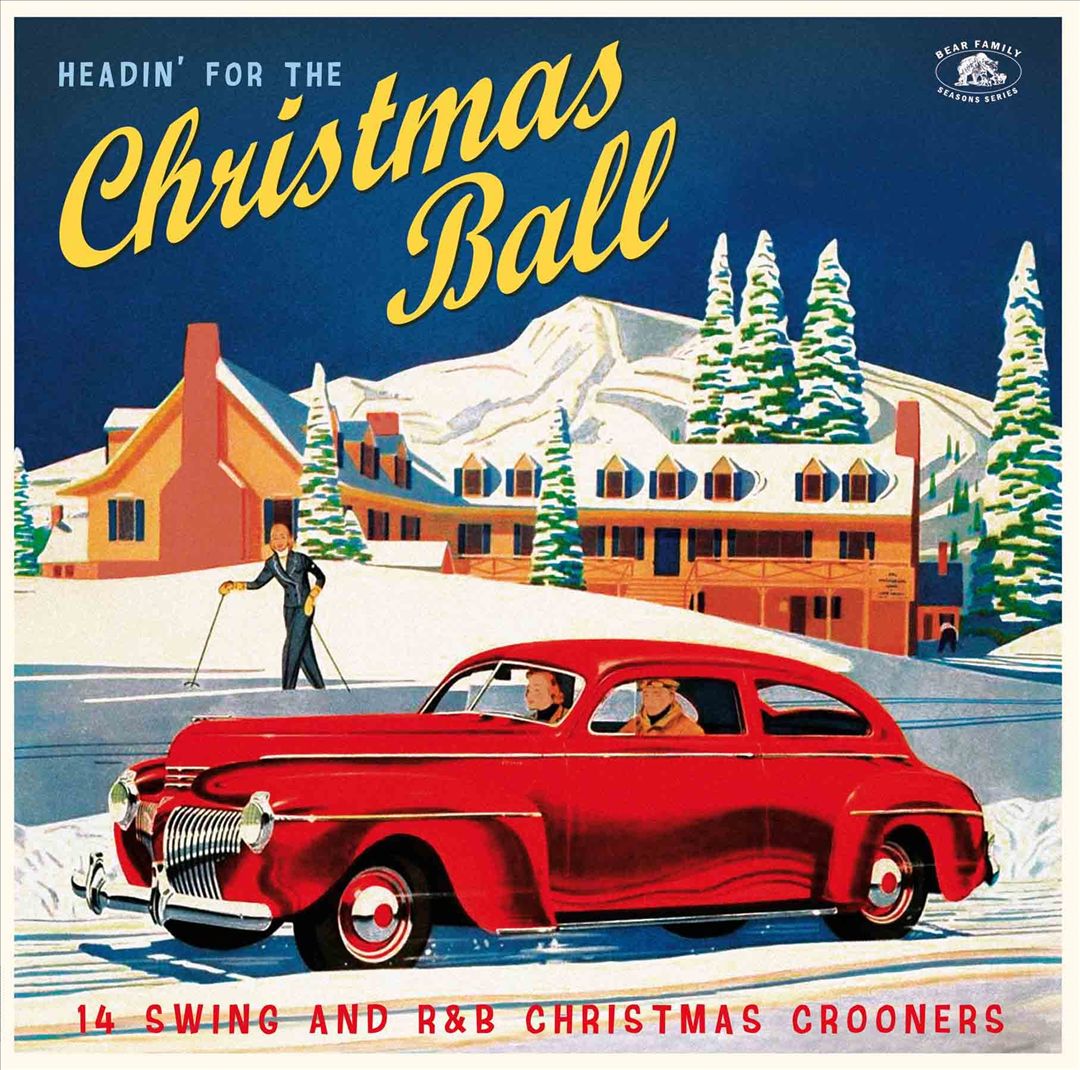 Headin' for the Christmas Ball: 14 Swing and R&B Christmas Crooners cover art