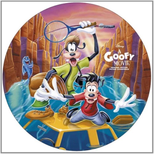 Goofy Movie [Original Motion Picture Soundtrack] - Picture Disc cover art