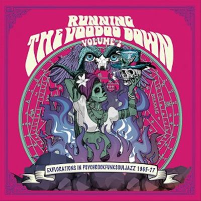 Running the Voodoo Down, Vol.2: Explorations in Psychrockfunksouljazz 1965-1977 [LP] cover art