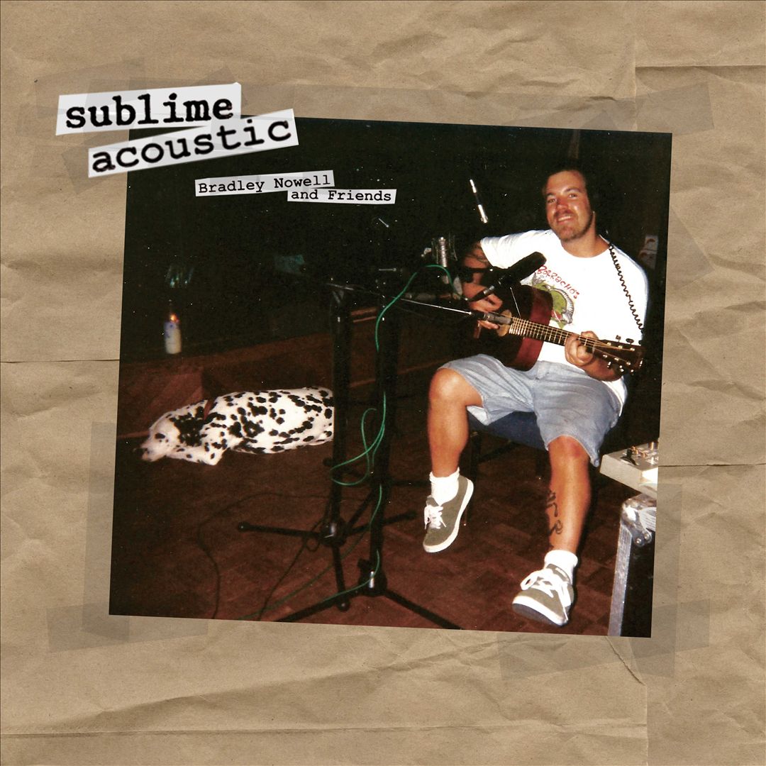 Sublime Acoustic: Bradley Nowell & Friends [LP] cover art