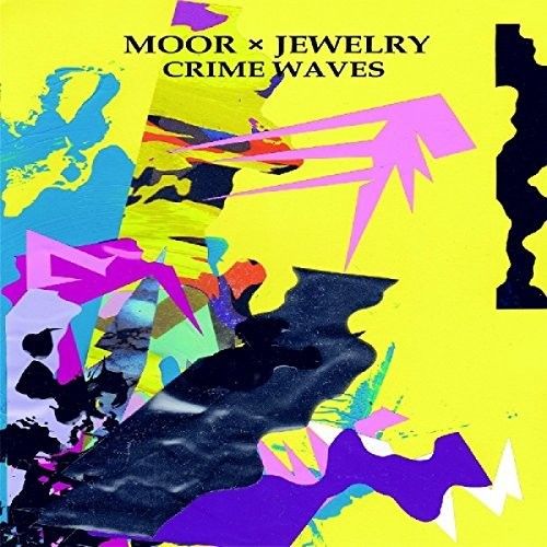 Moor X Jewelry: Crime Waves cover art
